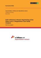 Dell's Dilemma in Brazil. Negotiating at the State Level. A Negotiation Case Study Analysis 3668834385 Book Cover