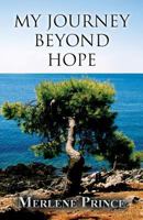 My Journey Beyond Hope 1630045756 Book Cover