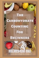 The Carbohydrate Counting For Beginners B09SFYV3PG Book Cover