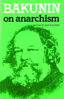 Bakunin on Anarchism 0394416015 Book Cover