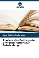 Analyse des Beitrags der Zivilgesellschaft zur Entwicklung 6206019896 Book Cover