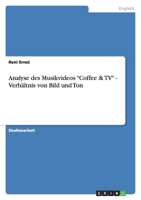 Analyse des Musikvideos "Coffee & TV" - Verhältnis von Bild und Ton 3638880044 Book Cover