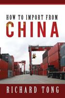 How to Import from China 1483619133 Book Cover