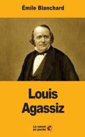 Un naturaliste du dix-neuvième siècle - Louis Agassiz 1547063238 Book Cover