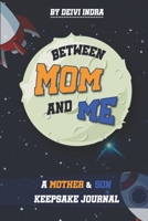 Love, Between Mom and Me: A Mother and Son Keepsake journal: love mom, son keepsake journal - books read - search results - author learn - author central katie clemons author-Between Mom and Me 1678849480 Book Cover