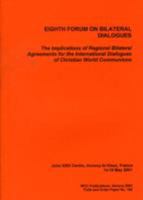 Eighth Forum on Bilateral Dialogues: The Implications of Regional Bilateral Agre: F & O Paper No. 190 2825413666 Book Cover