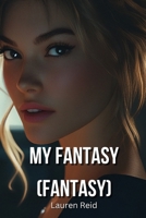 My Fantasy (Fantasy) B0DPNJ9YNB Book Cover