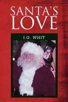 Santa's Love 1465395571 Book Cover