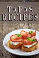 Tapas Recipes 1508724873 Book Cover