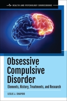 Obsessive Compulsive Disorder: Elements, History, Treatments, and Research 1440871302 Book Cover