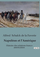 Napoléon et l'Amérique: Histoire des relations franco- américaines (French Edition) B0CRNHTLB9 Book Cover