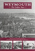 Weymouth: The Golden Years 1871164370 Book Cover