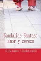 Sandalias Santas: Amor y Cerezo 1482554151 Book Cover