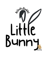 Little Bunny B0BY2MZFQ4 Book Cover