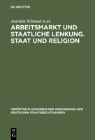 Arbeitsmarkt Und Staatliche Lenkung. Staat Und Religion 3110168995 Book Cover