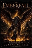 Emberfall: The Ashcrown Cycle, Book Two B0H8M2RZT1 Book Cover