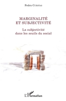 Marginalité et subjectivité: La subjectivité dans les seuils du social (La Philosophie En Commun) (French Edition) 2343071438 Book Cover