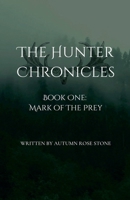 Mark of The Prey (Hunter Chronicles) B0FCFKSPDD Book Cover