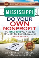 Mississippi Do Your Own Nonprofit: The Only GPS You Need for 501c3 Tax Exempt Approval 163308552X Book Cover