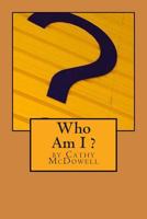 Who Am I ? 1479238635 Book Cover