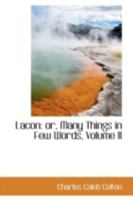 Lacon: Many Things in Few Words; Volume II 1017328684 Book Cover