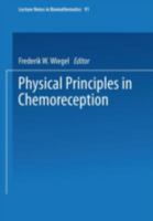 Physical Principles in Chemoreception (Lecture Notes in Biomathematics) 3540543198 Book Cover