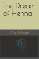 The Dream of Henna (Henna Continent) 1697850871 Book Cover