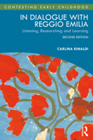In Dialouge with Reggie Emilia: Listening, Researching and Learning (Contesting Early Childhood Series) 0367427044 Book Cover