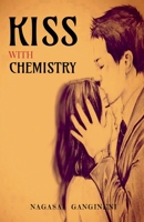 Kiss with Chemistry B0BT8FJJYQ Book Cover