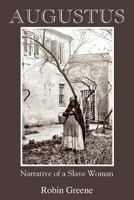 Augustus: Narrative of a Slave Woman 1935514075 Book Cover