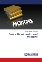 Basics About Health and Medicine 6206142248 Book Cover