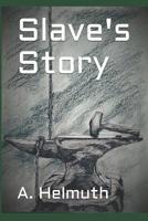 Slave's Story 1719334277 Book Cover