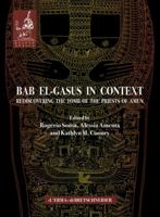 Bab El-Gasus in Context: Rediscovering the Tomb of the Priests of Amun 8891320684 Book Cover