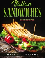 Italian Sandwiches: Best Recipes 1915033985 Book Cover