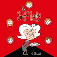 The Sniff Lady 1507739311 Book Cover
