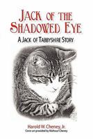 Jack of the Shadowed Eye: A Jack of Tabbyshire Story 1450286429 Book Cover