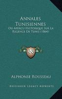 Annales Tunisiennes Ou Aperçu Historique Sur La Régence De Tunis 0270956492 Book Cover
