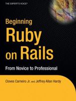 Beginning Ruby on Rails: From Novice to Professional (Beginning: from Novice to Professional) 1590596862 Book Cover
