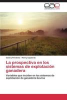 La Prospectiva En Los Sistemas de Explotacion Ganadera 3848453061 Book Cover