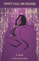 Don't Call Me Madam 0998602000 Book Cover