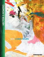 Hector G Romero: Last Coast Blues: New Drawing 0615515312 Book Cover