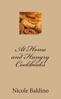 At Home and Hungry Cookbooks 1492239658 Book Cover