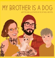 My Brother is a Dog 1088113125 Book Cover