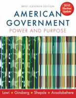 American Government: Power and Purpose, Brief 0393932990 Book Cover
