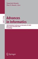 Advances in Informatics: 10th Panhellenic Conference on Informatics, PCI 2005, Volas, Greece, November 11-13, 2005, Proceedings (Lecture Notes in Computer Science)