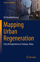 Mapping Urban Regeneration: City Life Experiences in Yunnan, China 9819935407 Book Cover