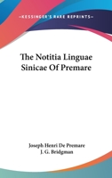 The Notitia Linguae Sinicae Of Premare 0548348146 Book Cover