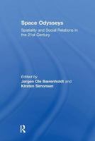 Space Odysseys: Spatiality And Social Relations In The 21st Century 1138276529 Book Cover