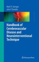 Handbook of Cerebrovascular Disease and Neurointerventional Technique 1588297551 Book Cover