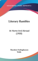 Literary Rambles at Home and Abroad 1165425319 Book Cover